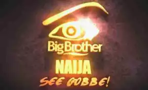 Big Brother Naija 2017 (The Housemates) - See Gobbe (Prod. by Don Jazzy)